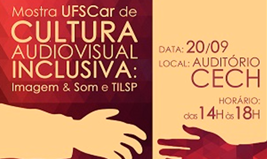 Mostra de Cultura Audiovisual Inclusiva: Imagem e Som e Tilsp